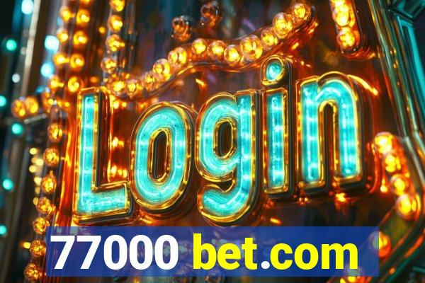 77000 bet.com